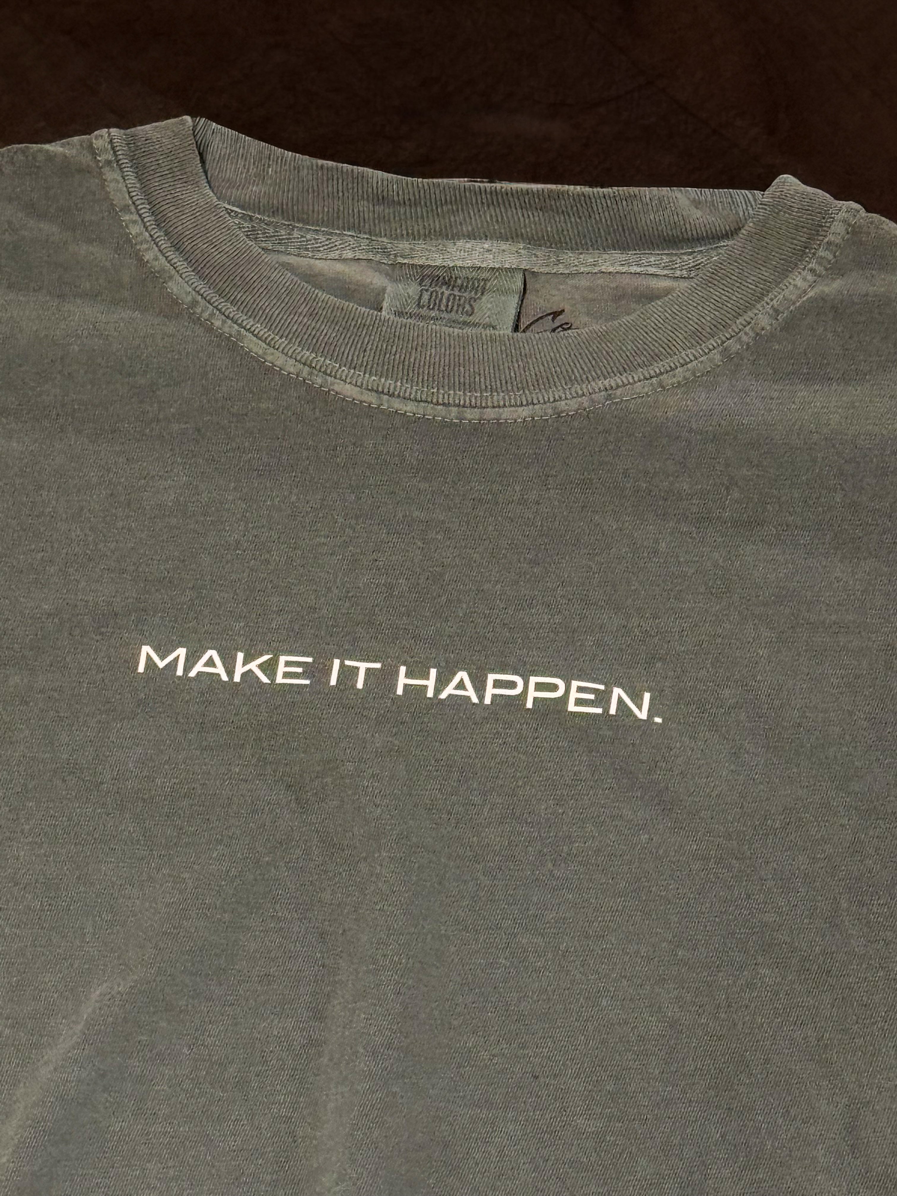 Make It Happen Tee